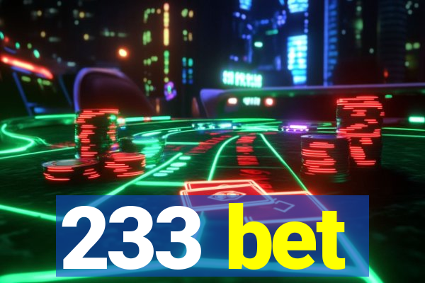 233 bet